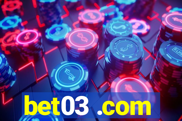 bet03 .com